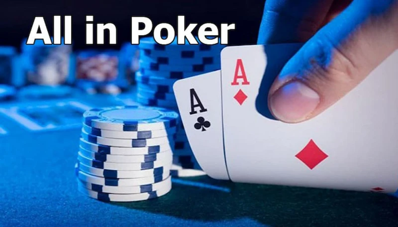 All in trong poker là gì